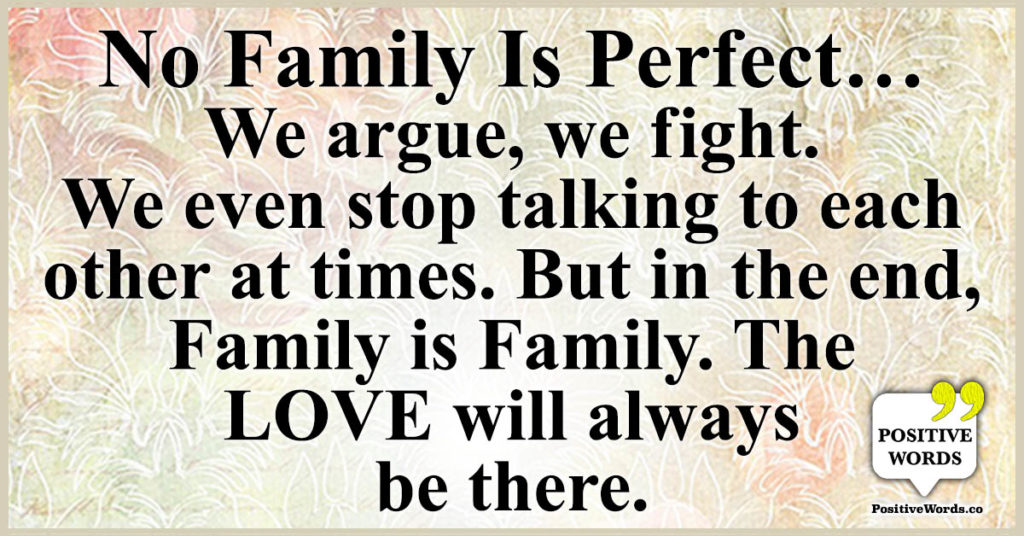 No Family Is Perfect… We argue, we fight. We even stop talking to each ...