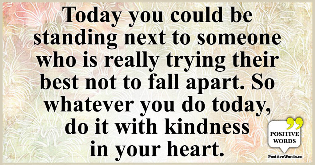 Today you could be standing next to someone who is really trying their ...